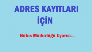 Nüfus Müdürlüğünün Adres Uyarısı