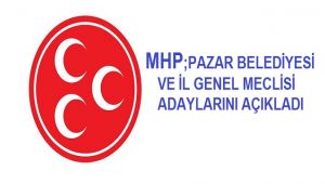 MHP Pazar Belediye Meclisi ve İl Genel Meclisi Adayları