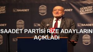 Saadet Partisinin Rize Adayları!