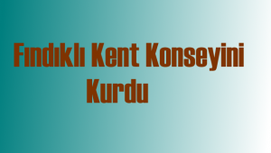 Rize Fındıklı Kent Konseyini kurdu
