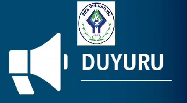 Rize Blediyesi'nden Kamuoyuna!