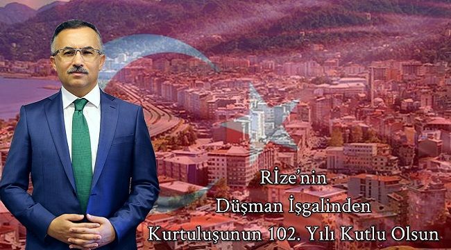 Rize Valisi Çeber’in “2 Mart Kurtuluş Günü” Mesajı