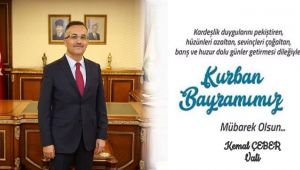 Vali Kemal Çeber’in Kurban Bayramı Mesajı