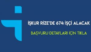 İŞKUR Rize'de İşçi Alacak