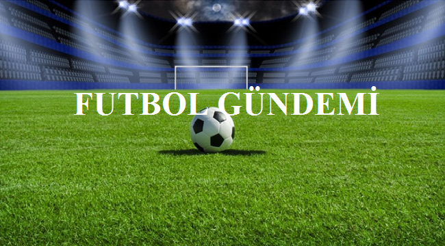 10 Şubat Çarşamba, Futbol Gündemi