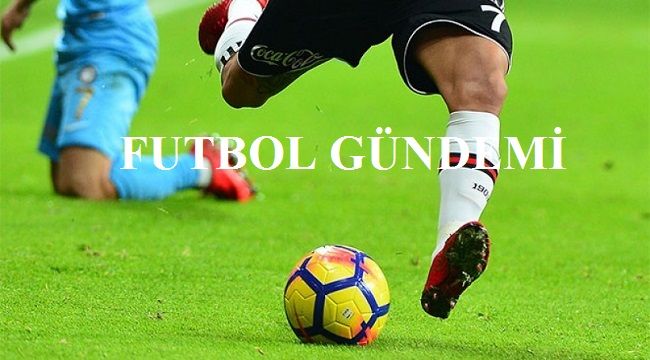 12 Mart 2021 Cuma, Futbol Gündemi
