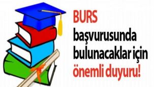 Burs Başvurusu İçin Önemli Duyuru!