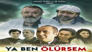 'YA BEN ÖLÜRSEM' 1 Nisan'da Sinemalarda