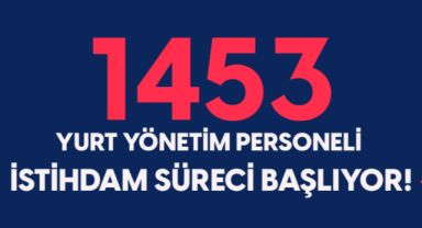 Gençlik ve Spor Bakanlığı 1453 Yurt Yönetim Personeli Alacak