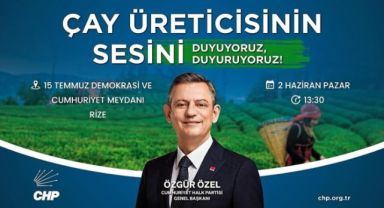CHP Rize İl Başkanı Saltuk Deniz'den 2 Haziran Çay Mitingi'ne Davet