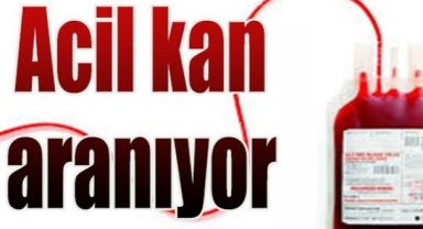 Acil 'A Rh ( - )' Kan Aranıyor!