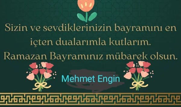 Mehmet Engin'in Bayram Mesajı