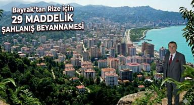 Rize’nin Kalkınma Anayasası: Muhittin Bayrak’tan 29 Maddelik Şahlanış Beyannamesi 