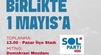 SOL Parti Rize'den 1 Mayıs Çağrısı: 