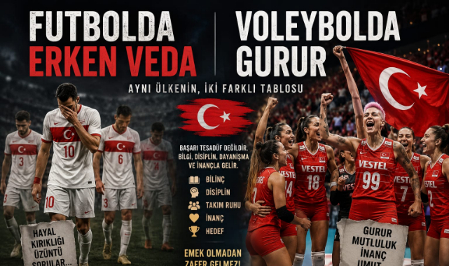 Futbolda Erken Veda, Voleybolda Gurur